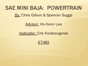 SAE MINI BAJA POWERTRAIN By Chris Gilson Spencer