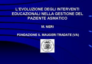 LEVOLUZIONE DEGLI INTERVENTI EDUCAZIONALI NELLA GESTIONE DEL PAZIENTE