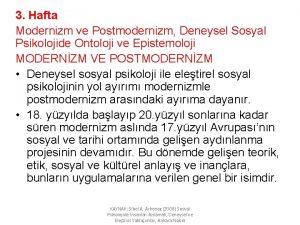 3 Hafta Modernizm ve Postmodernizm Deneysel Sosyal Psikolojide