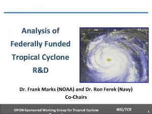 Analysis of Federally Funded Tropical Cyclone RD Dr