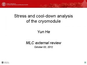 Stress and cooldown analysis of the cryomodule Yun