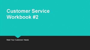 Customer Service Workbook 2 Meet Your Customers Needs