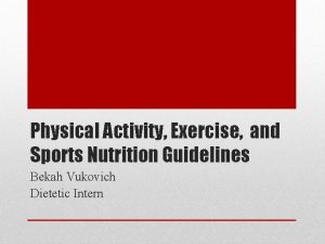 Physical Activity Exercise and Sports Nutrition Guidelines Bekah