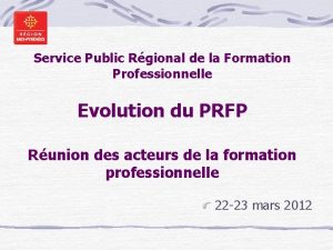 Service Public Rgional de la Formation Professionnelle Evolution