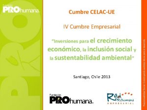 Cumbre CELACUE IV Cumbre Empresarial Inversiones para el