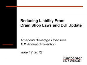 Reducing Liability From Dram Shop Laws and DUI