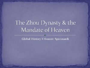 The Zhou Dynasty the Mandate of Heaven Global