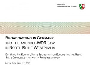 BROADCASTING IN GERMANY AND THE AMENDED WDR LAW