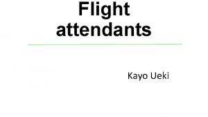 Flight attendants Kayo Ueki Purpose significance of research