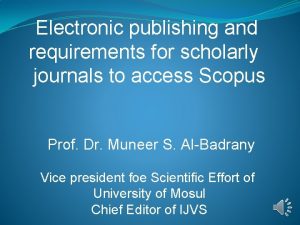 Electronic publishing and requirements for scholarly journals to
