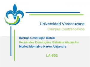 Universidad Veracruzana Campus Coatzacoalcos Barrios Castillejos Rafael Hernndez