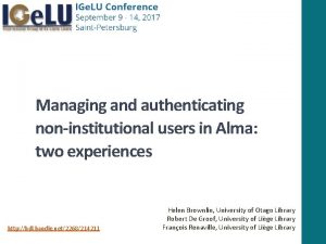 Managing and authenticating noninstitutional users in Alma two