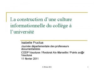 La construction dune culture informationnelle du collge luniversit