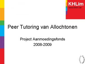 Peer Tutoring van Allochtonen Project Aanmoedingsfonds 2008 2009
