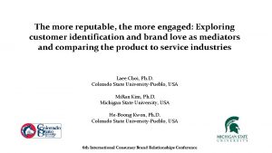 The more reputable the more engaged Exploring customer