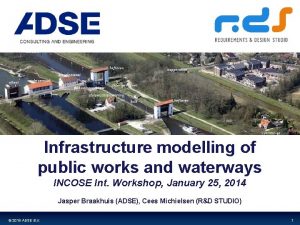 Infrastructure modelling of public works and waterways INCOSE