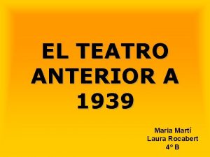 EL TEATRO ANTERIOR A 1939 Maria Mart Laura