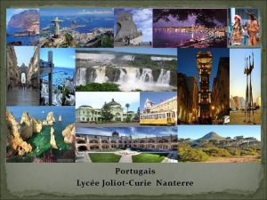 Portugais Lyce JoliotCurie Nanterre Pourquoi choisir le portugais