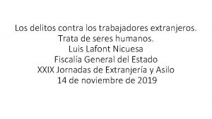 Los delitos contra los trabajadores extranjeros Trata de