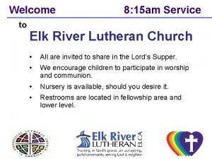 Welcome to 8 15 am Service Elk River