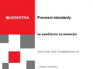 Procesn standardy se zamenm na testovn Duan Vank