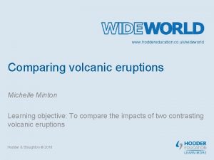 www hoddereducation co ukwideworld Comparing volcanic eruptions Michelle