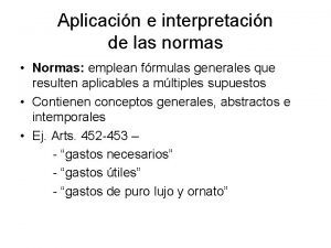 Aplicacin e interpretacin de las normas Normas emplean