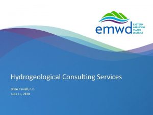 Hydrogeological Consulting Services Brian Powell P E June