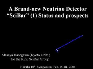 A Brandnew Neutrino Detector Sci Bar 1 Status