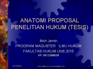 ANATOMI PROPOSAL PENELITIAN HUKUM TESIS Moh Jamin PROGRAM