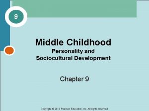 9 Middle Childhood Personality and Sociocultural Development Chapter