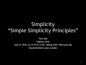 Simplicity Simple Simplicity Principles Tom Gilb Fest 2016