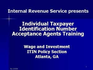 Internal Revenue Service presents Individual Taxpayer Identification Number