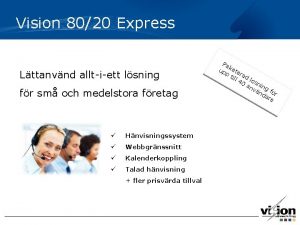 Vision 8020 Express Lttanvnd alltiett lsning fr sm