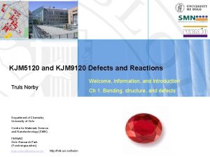 KJM 5120 and KJM 9120 Defects and Reactions