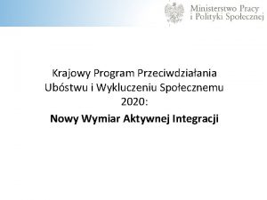 Krajowy Program Przeciwdziaania Ubstwu i Wykluczeniu Spoecznemu 2020