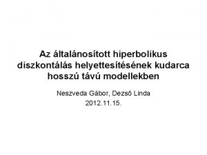 Az ltalnostott hiperbolikus diszkontls helyettestsnek kudarca hossz tv