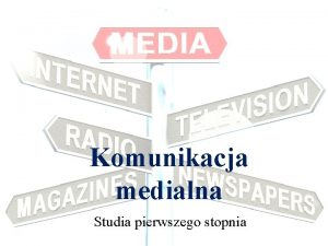 Komunikacja medialna Studia pierwszego stopnia Czy sowa marketing