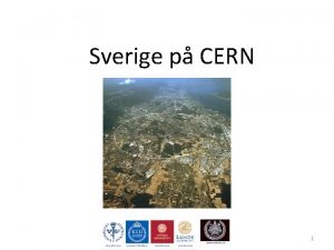 Sverige p CERN 1 CERNS UNIKA ROLL OCH