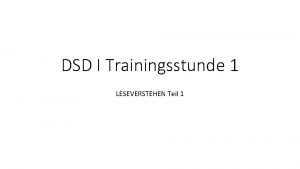 DSD I Trainingsstunde 1 LESEVERSTEHEN Teil 1 Der