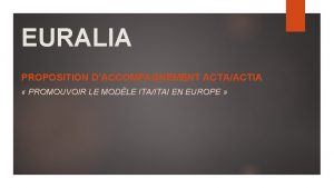 EURALIA PROPOSITION DACCOMPAGNEMENT ACTAACTIA PROMOUVOIR LE MODLE ITAITAI