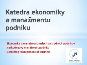 Ekonomika a manament malch a strednch podnikov Marketingov