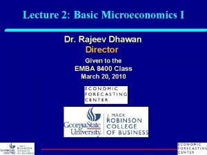 Lecture 2 Basic Microeconomics I Dr Rajeev Dhawan