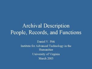 Archival Description People Records and Functions Daniel V