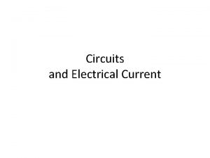 Circuits and Electrical Current Essential Questions for Circuits