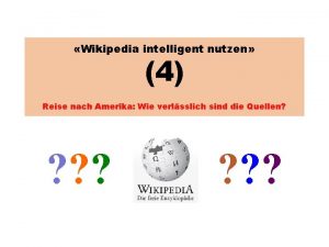 Wikipedia intelligent nutzen 4 Reise nach Amerika Wie