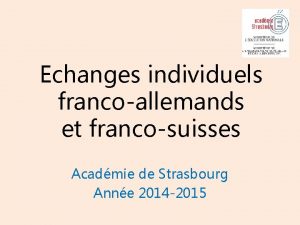Echanges individuels francoallemands et francosuisses Acadmie de Strasbourg