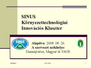 SINUS Krnyezettechnolgiai Innovcis Klaszter Alaptva 2008 26 A