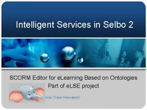 Intelligent Services in Selbo 2 SCORM Editor for