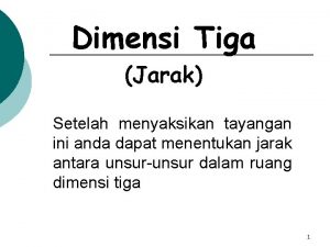 Dimensi Tiga Jarak Setelah menyaksikan tayangan ini anda